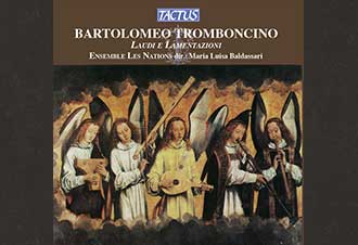 Bartolomeo Tromboncino laudi e lamentazioni